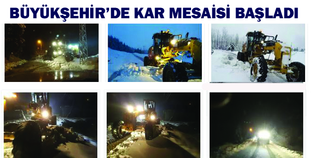 BÜYÜKŞEHİR’DE KAR MESAİSİ BAŞLADI
