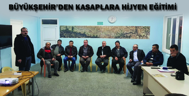 BÜYÜKŞEHİR’DEN KASAPLARA HİJYEN EĞİTİMİ