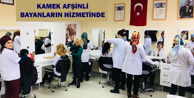 KAMEK AFŞİNLİ BAYANLARIN HİZMETİNDE