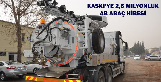 KASKİ’YE 2,6 MİLYONLUK AB ARAÇ HİBESİ