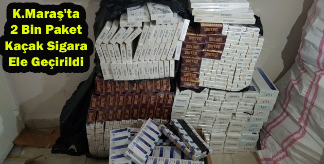 Kahramanmaraş’ta 2 Bin Paket Kaçak Sigara Ele Geçirildi