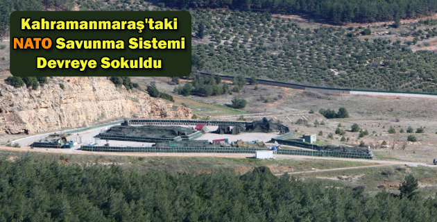 Kahramanmaraş’taki NATO Savunma Sistemi Devreye Sokuldu