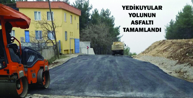 YEDİKUYULAR YOLUNUN ASFALTI TAMAMLANDI