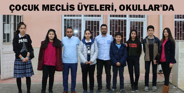 ÇOCUK MECLİS ÜYELERİ, OKULLAR’DA