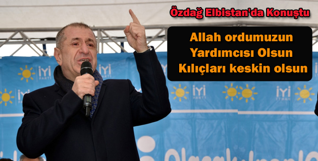 Özdağ Kahramanmaraş’ta