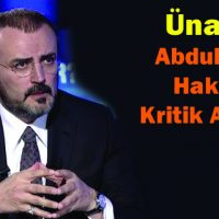 Ünal’dan Abdullah Gül hakkında kritik açıklama