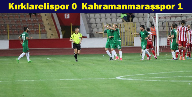 Kırklarelispor 0 Kahramanmaraşspor 1