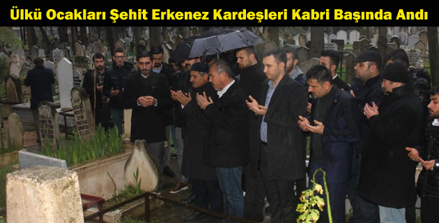 Ülkü Ocakları Şehit Erkenez Kardeşleri Kabri Başında Andı