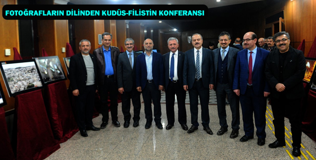 FOTOĞRAFLARIN DİLİNDEN KUDÜS-FİLİSTİN KONFERANSI