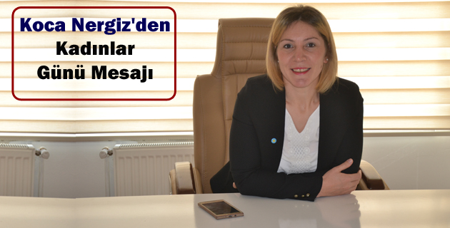 Kocanergiz’den Kadınlar Günü Mesajı