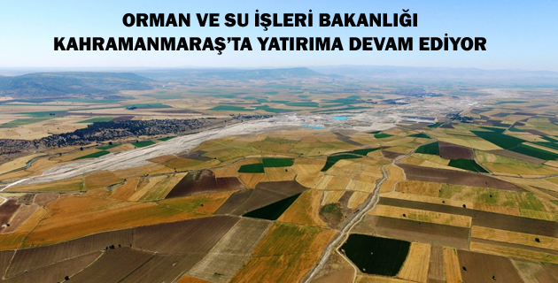 KAHRAMANMARAŞ’A YATIRIM DEVAM EDİYOR