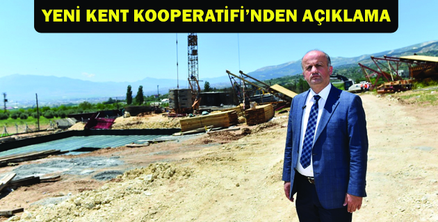 YENİ KENT KOOPERATİFİ’NDEN AÇIKLAMA