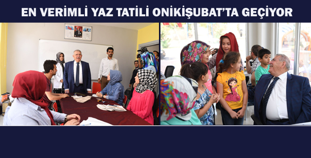 EN VERİMLİ YAZ TATİLİ ONİKİŞUBAT’TA GEÇİYOR