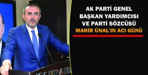 MAHİR ÜNAL’IN ACI GÜNÜ