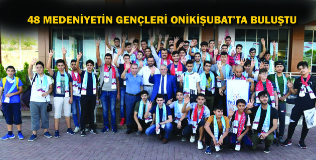 48 MEDENİYETİN GENÇLERİ ONİKİŞUBAT’TA BULUŞTU