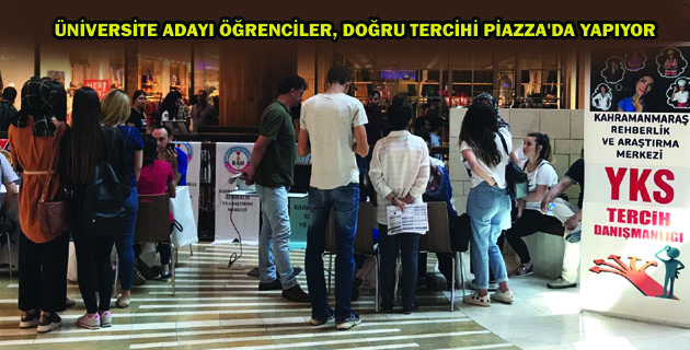 ÜNİVERSİTE ADAYI ÖĞRENCİLER, DOĞRU TERCİHİ PİAZZA’DA YAPIYOR