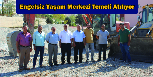 Engelsiz Yaşam Merkezi Temeli Atılıyor