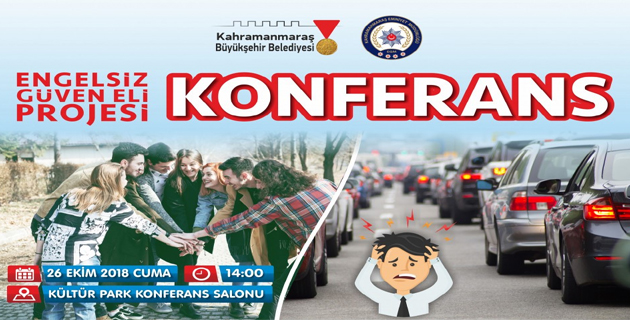 BÜYÜKŞEHİR’DEN ‘ENGELSİZ GÜVEN ELİ PROJESİ’ KONFERANSI