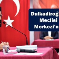 Dulkadiroğlu Belediye Meclisi Gençlik Merkezi’nde yapıldı