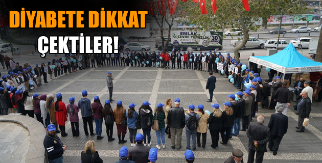 DİYABETE DİKKAT ÇEKTİLER!