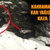 KAHRAMANMARAŞ’TA KAR YAĞIŞI NEDENİYLE KAZA; 3 YARALI