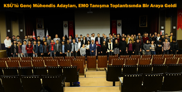 KSÜ’lü Genç Mühendis Adayları, EMO Tanışma Toplantısında Bir Araya Geldi