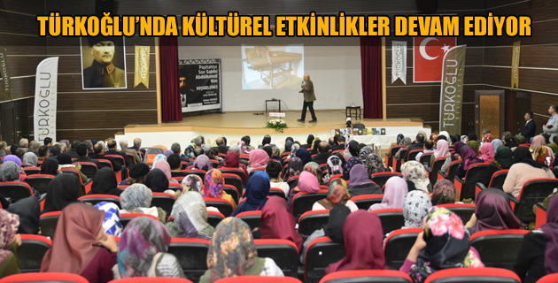 TÜRKOĞLU’NDA KÜLTÜREL ETKİNLİKLER DEVAM EDİYOR