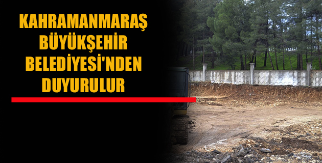 KAHRAMANMARAŞ BÜYÜKŞEHİR BELEDİYESİ’NDEN DUYURULUR