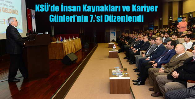 KSÜ’de İnsan Kaynakları ve Kariyer Günleri’nin 7.’si Düzenlendi