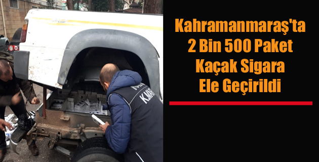 Kahramanmaraş’ta 2 Bin 500 Paket Kaçak Sigara Ele Geçirildi