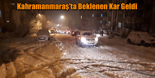 Kahramanmaraş’ta Beklenen Kar Geldi