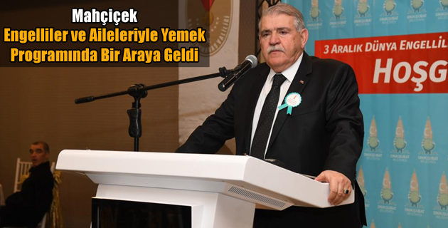 Mahçiçek Engelliler ve Aileleriyle Yemek Programında Bir Araya Geldi