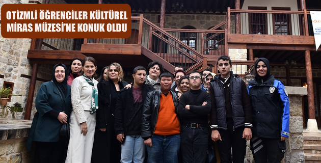 OTİZMLİ ÖĞRENCİLER KÜLTÜREL MİRAS MÜZESİ’NE KONUK OLDU