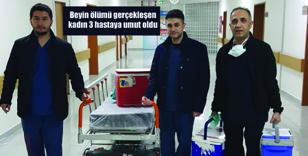 Beyin ölümü gerçekleşen kadın 3 hastaya umut oldu