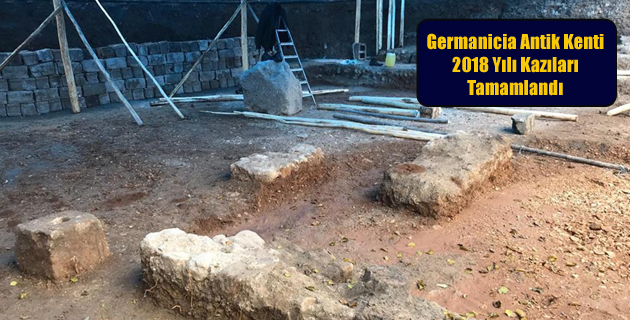Germanicia Antik Kenti 2018 Yılı Kazıları Tamamlandı