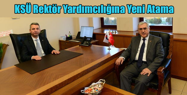 KSÜ Rektör Yardımcılığına Yeni Atama