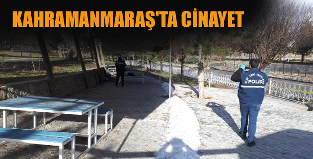 Kahramanmaraş’ta Cinayet