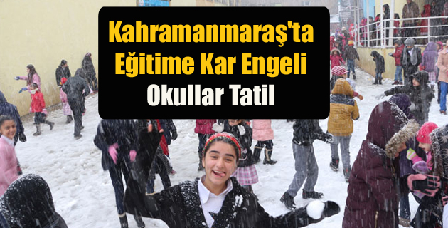 Kahramanmaraş’ta Eğitime Kar Engeli