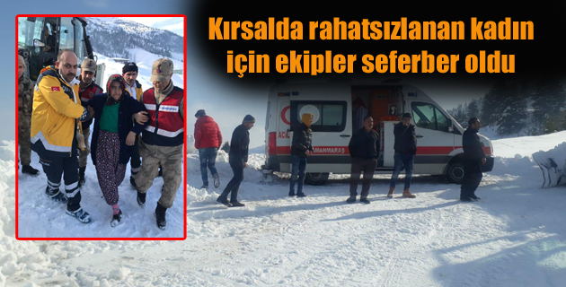Kırsalda rahatsızlanan kadın için ekipler seferber oldu