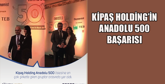 KİPAŞ HOLDİNG’İN ANADOLU 500 BAŞARISIKİPAŞ HOLDİNG’İN ANADOLU 500 BAŞARISI