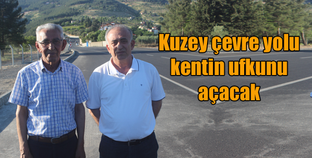 Kuzey çevre yolu kentin ufkunu açacak