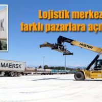 Lojistik merkeziyle farklı pazarlara açılacaklar