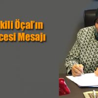Milletvekili Öçal’ın Kadir Gecesi Mesajı
