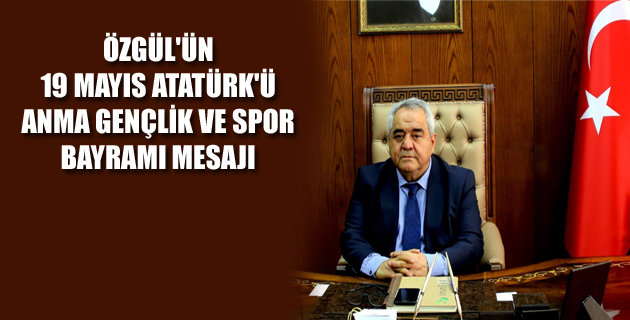 İSTİKLAL ÜNİVERSİTESİ REKTÖRÜ PROF. DR. SAMİ ÖZGÜL’ÜN 19 MAYIS ATATÜRK’Ü ANMA, GENÇLİK VE SPOR BAYRAMI MESAJI: