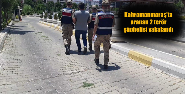 Kahramanmaraş’ta aranan 2 terör şüphelisi yakalandı