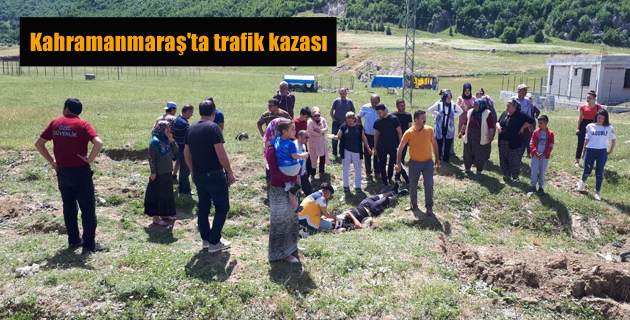 Kahramanmaraş’ta trafik kazası