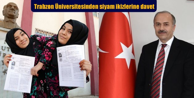Trabzon Üniversitesinden siyam ikizlerine davet