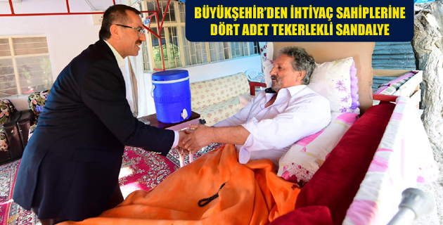 BÜYÜKŞEHİR’DEN İHTİYAÇ SAHİPLERİNE DÖRT ADET TEKERLEKLİ SANDALYE