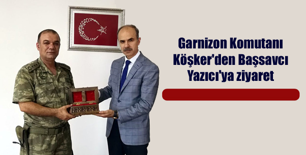 Garnizon Komutanı Köşker’den Başsavcı Yazıcı’ya ziyaret