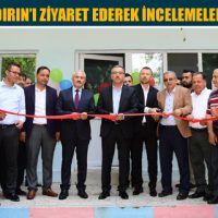GÜNGÖR, ANDIRIN’I ZİYARET EDEREK İNCELEMELERDE BULUNDU